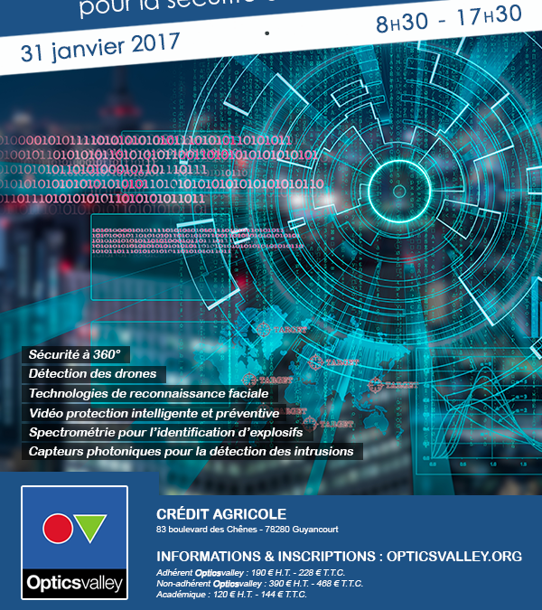 Séminaire OpticsValley « Technologies de détection et d’analyse pour la sécurité dans la ville résiliente » – 31 janvier 2017 – Guyancourt