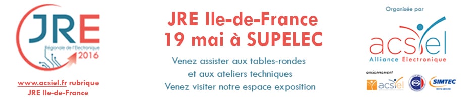 ACSIEL – JRE SUPELEC 19 mai > Table ronde « Concevoir et industrialiser votre objet connecté en France, c’est possible ! »