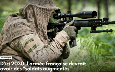 D&rsquo;ici 2030, l&rsquo;armée française devrait avoir des « soldats augmentés »