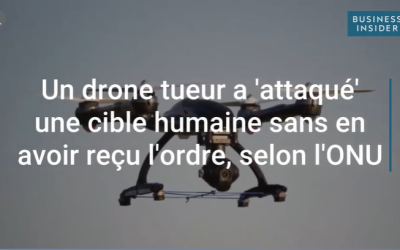 Un drone tueur a ‘attaqué’ une cible humaine sans en avoir reçu l’ordre, selon l’ONU