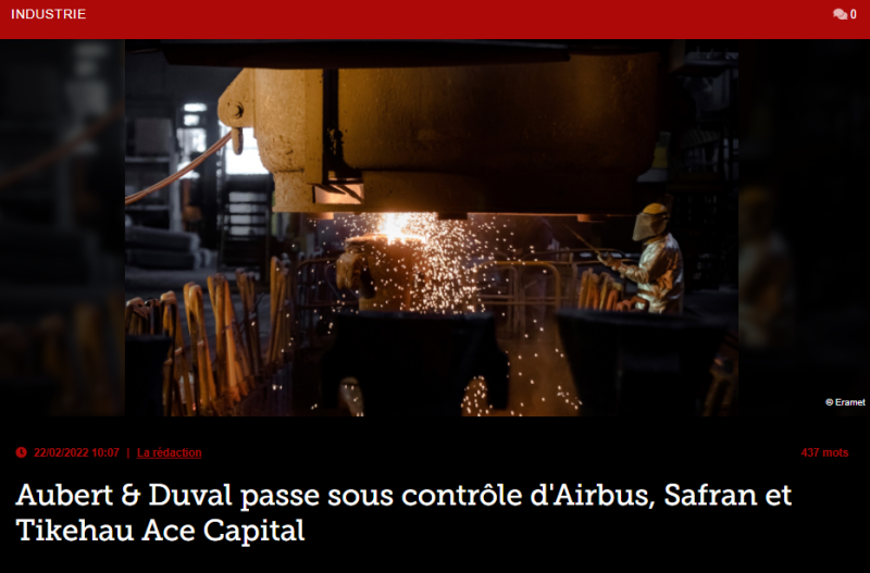 Aubert & Duval passe sous contrôle d’Airbus, Safran et Tikehau Ace Capital