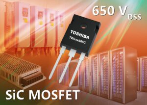 Toshiba lance des Mosfet en carbure de silicium (SIC) 650 V de troisième génération