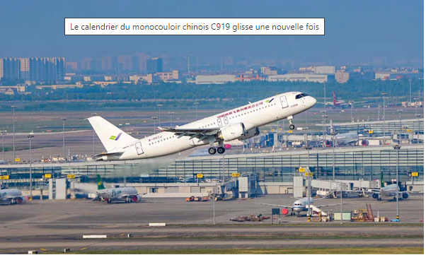 Le calendrier du monocouloir chinois C919 glisse une nouvelle fois