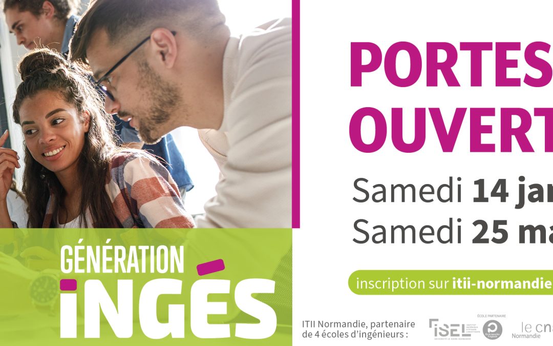 Prochaines journées Portes Ouvertes de l’ITII Normandie : Samedi 14 janvier – Samedi 25 mars