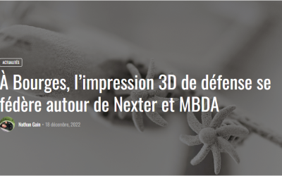 À Bourges, l’impression 3D de défense se fédère autour de Nexter et MBDA