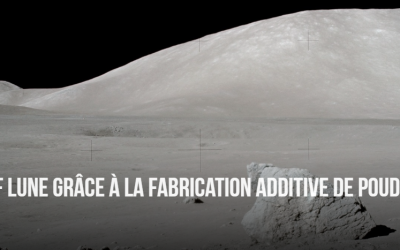 Objectif Lune grâce à la fabrication additive de poudre lunaire