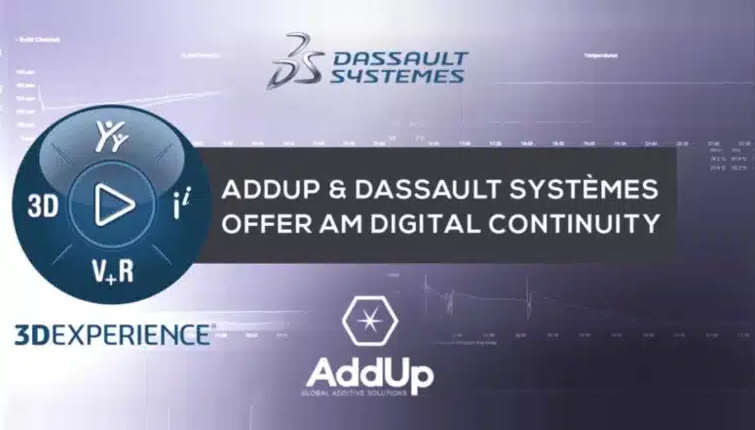 AddUp rejoint la plateforme 3DEXPERIENCE de Dassault Systèmes