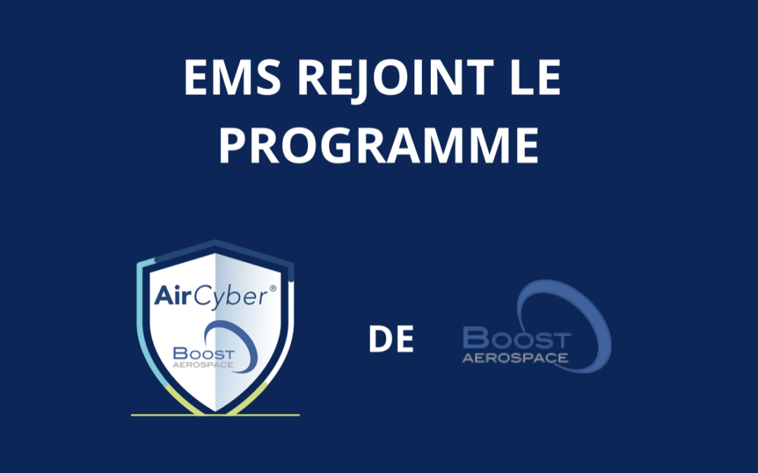 EMS rejoint le programme AirCyber de Boost Aerospace