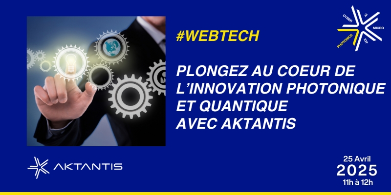 Plonger au coeur de l’innovation photonique et quantique avec AKTANTIS