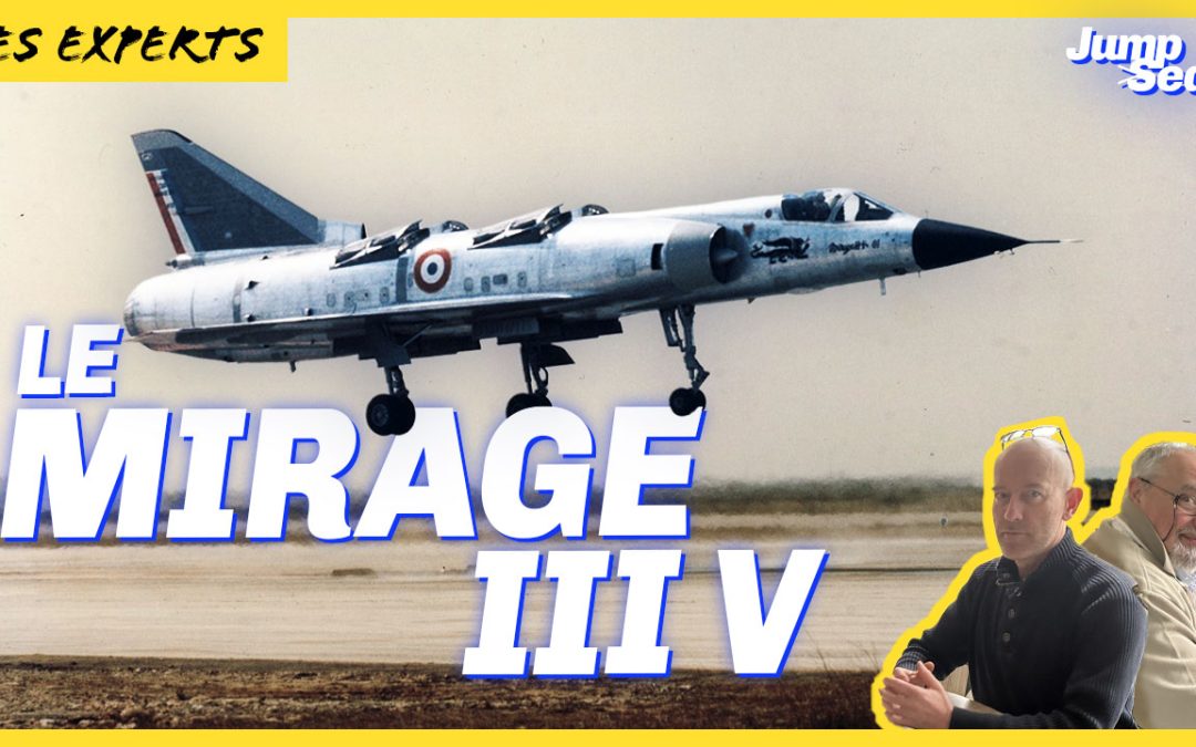Le Mirage III V : le chasseur vertical qui visait Mach 2 !