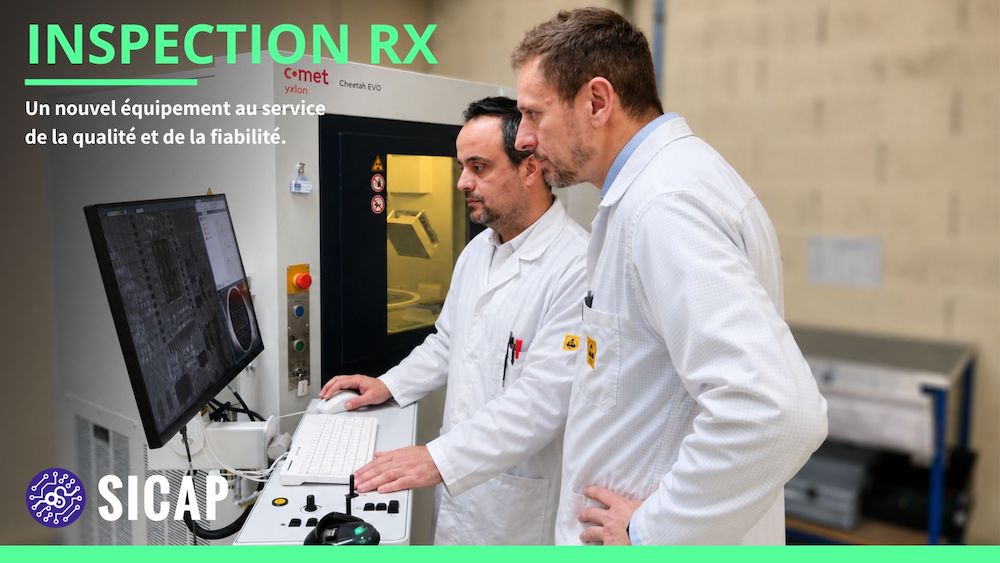 SICAP Électronique renforce ses capacités de radiographie RX pour accompagner les projets électroniques à forte exigence